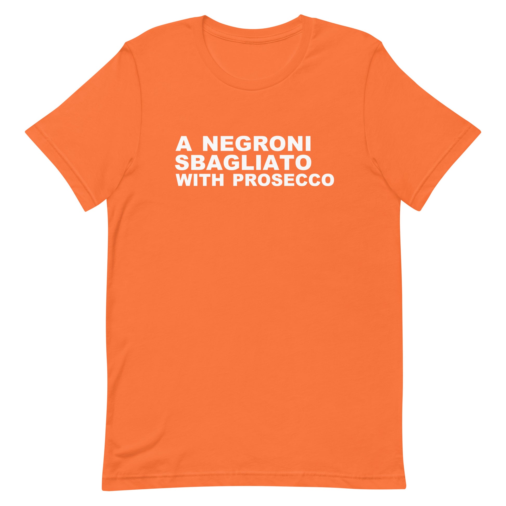 A Negroni Sbagliato With Prosecco T Shirt - Orange