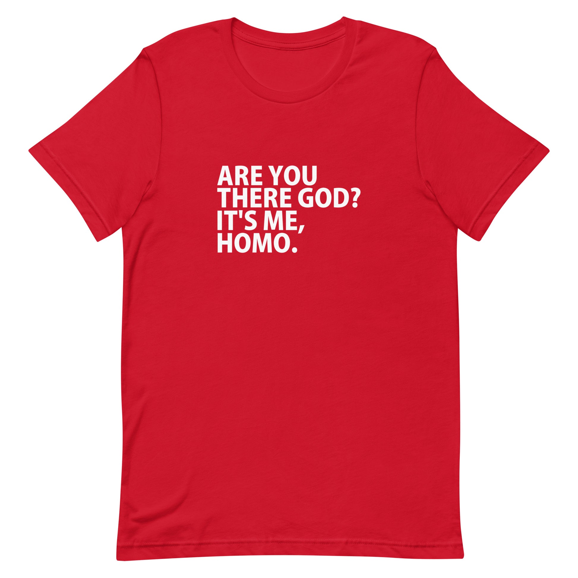 Are You There God? It's Me, HOMO T-Shirt - Red
