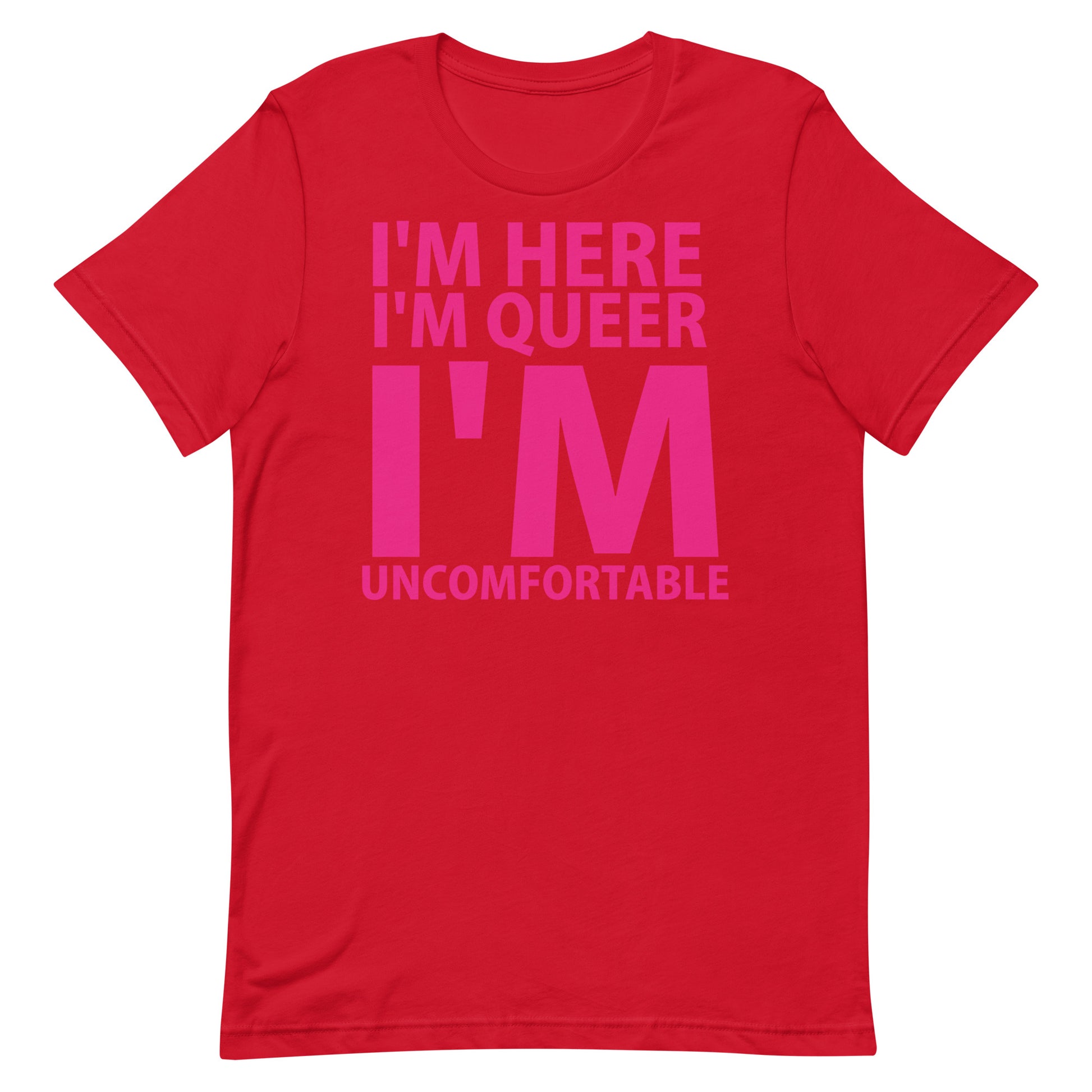 Im Here I'm Queer... T Shirt - Red