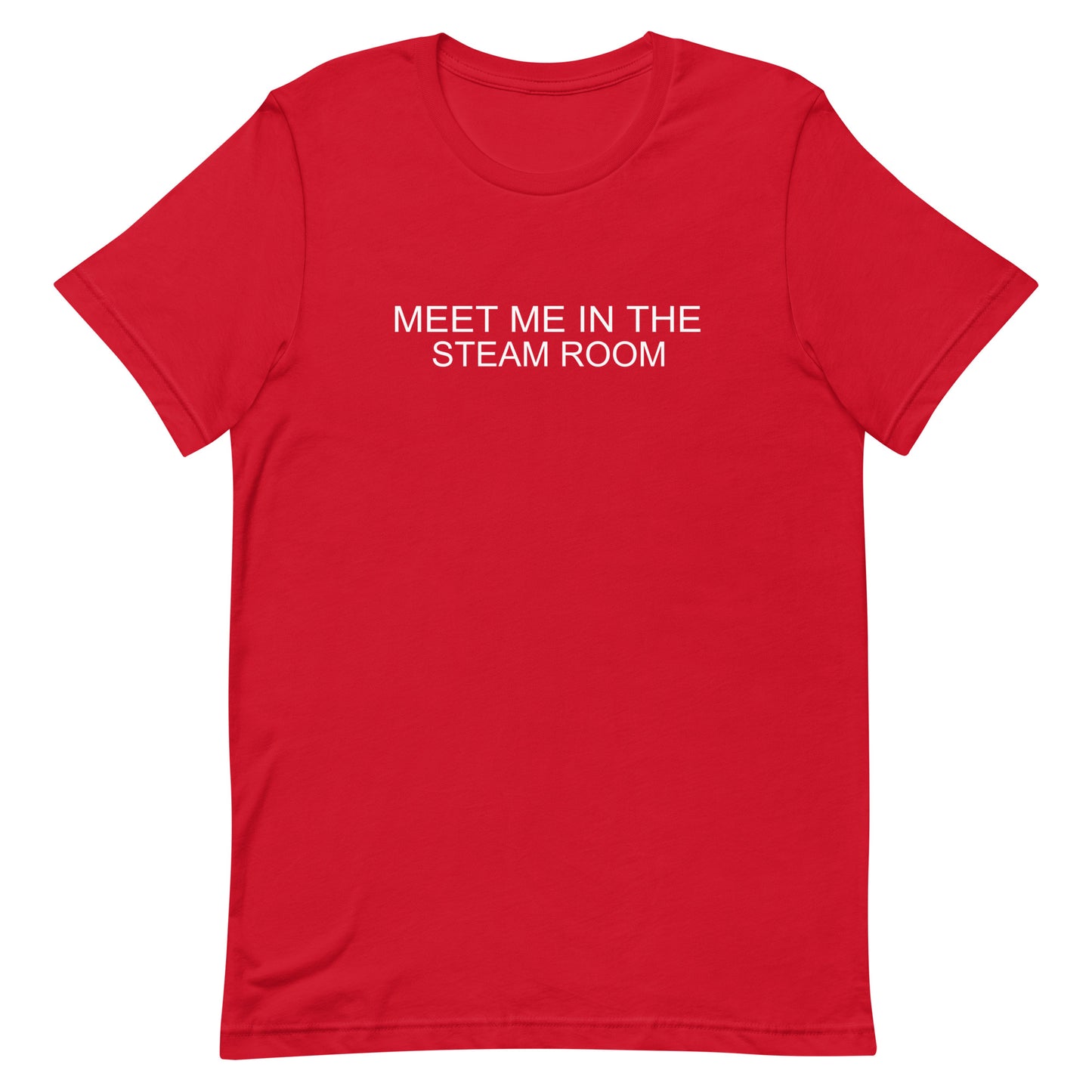 Meet Me In The Steam Room T Shirt - Red