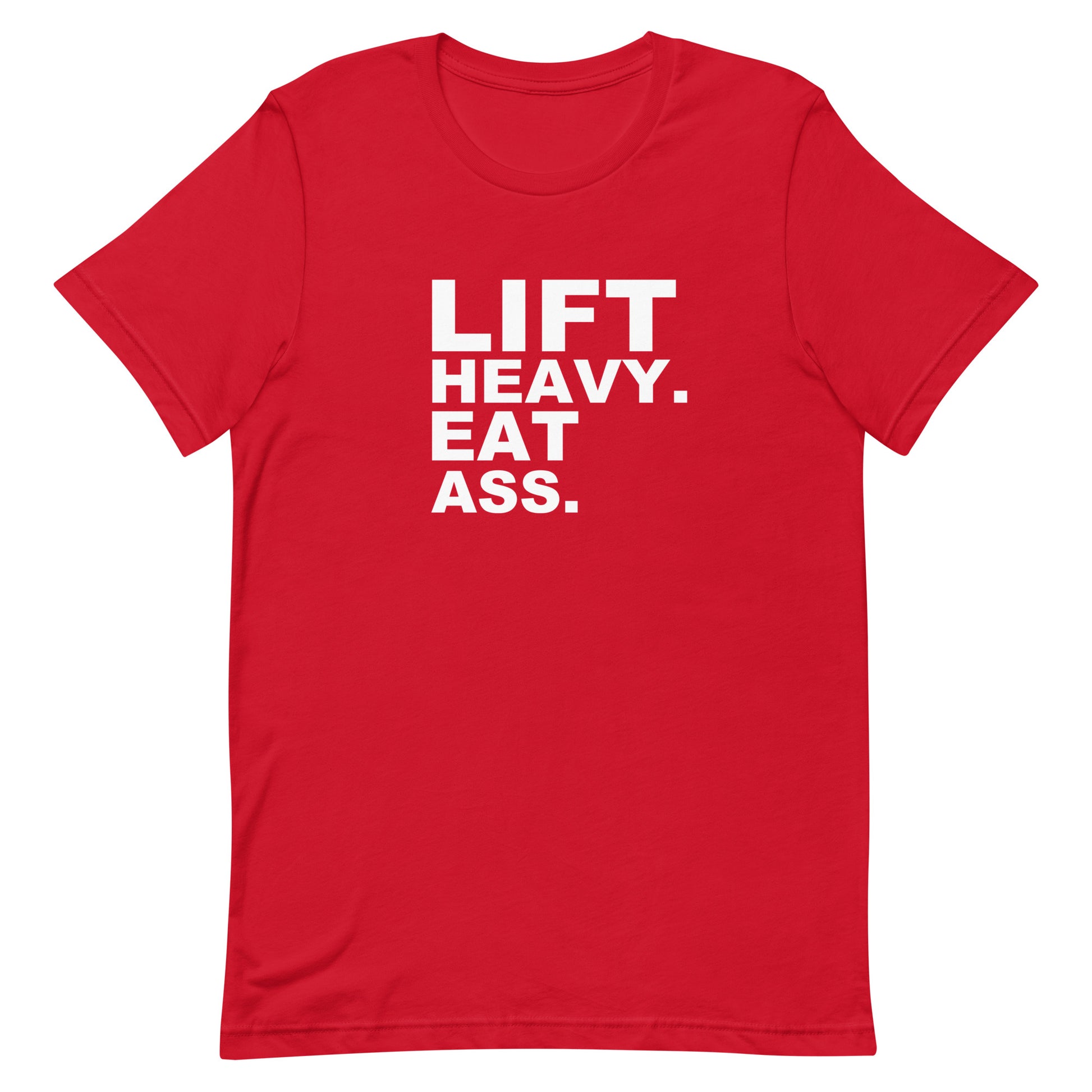 Lift Heavy. Eat Ass. T Shirt - Red