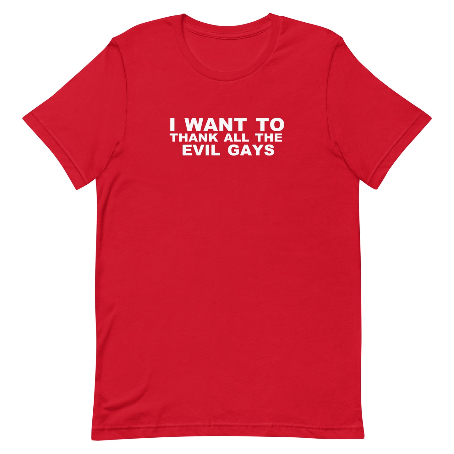 I Want To Thank All The Evil Gays T Shirt - Red