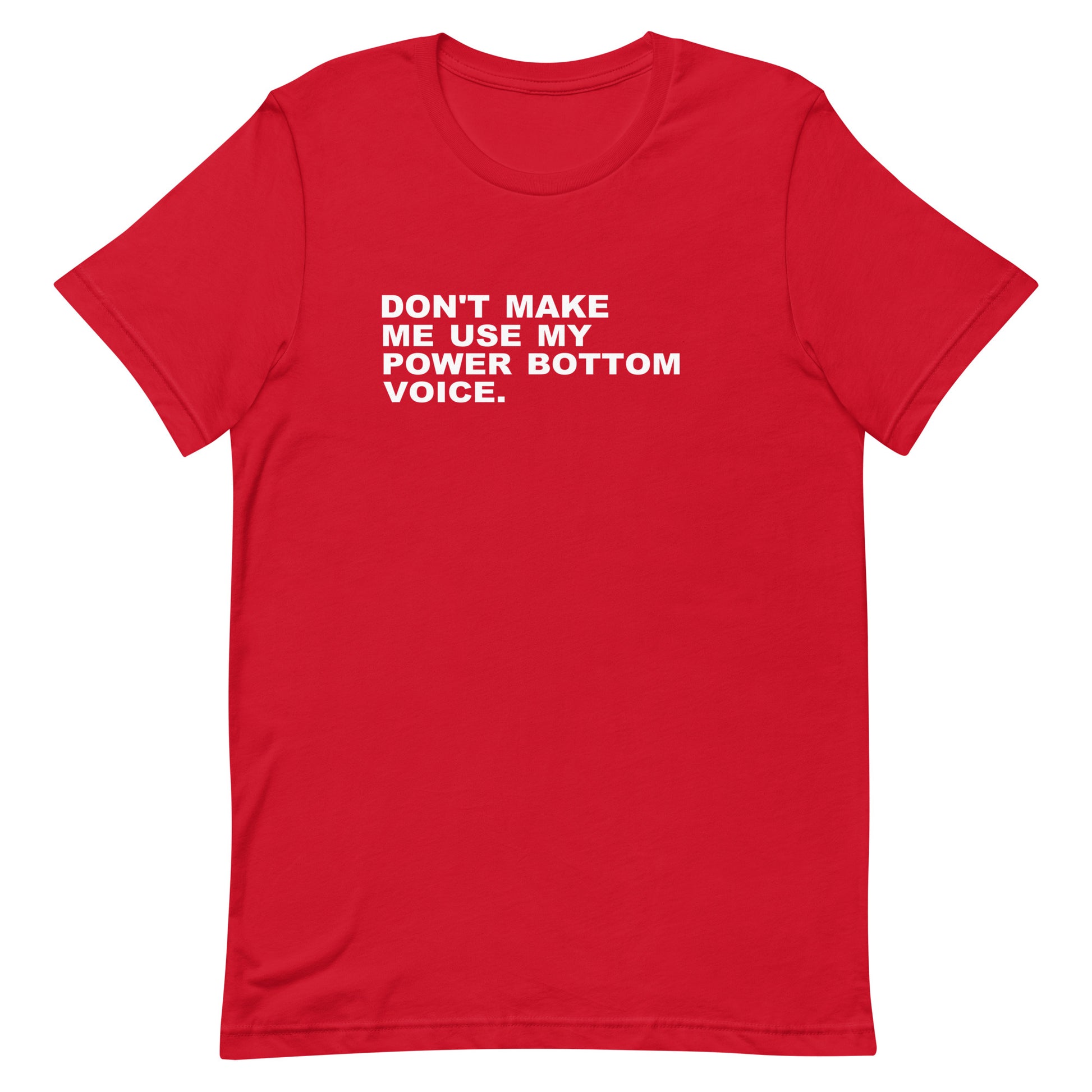 Don't Make Me Use T Shirt - Red