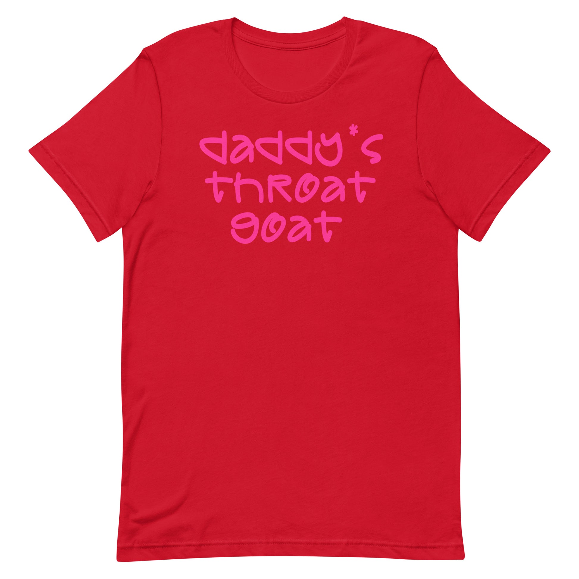 A red short-sleeve crewneck t-shirt with the phrase 'daddy's throat goat' printed in a pink, stylized font across the chest, shown against a plain white background.