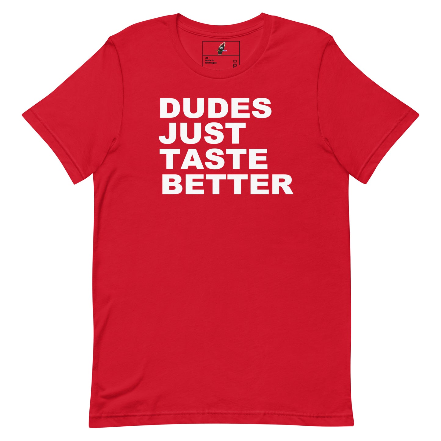Dude Just Taste Better - Red
