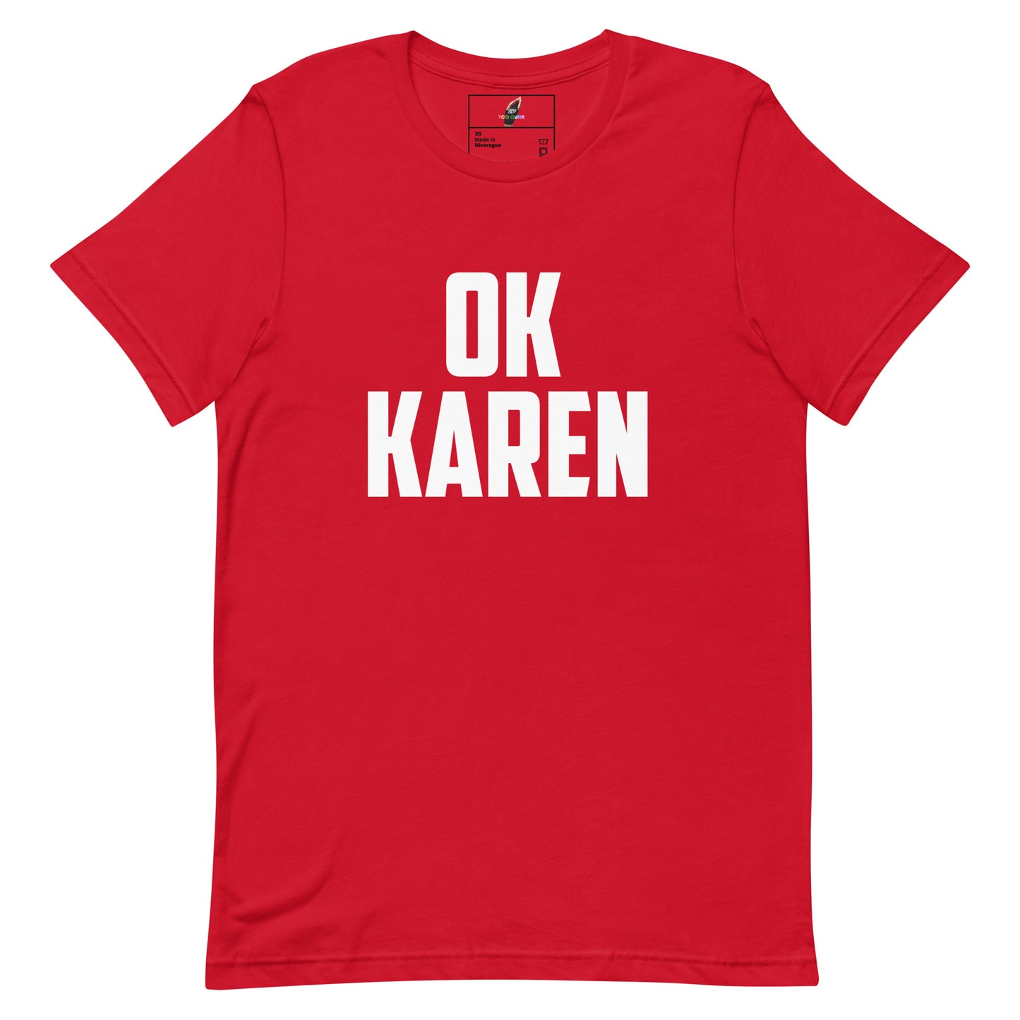 A red short-sleeve crewneck t-shirt with the words 'OK KAREN' printed in bold white capital letters across the chest, displayed flat against a plain white background.