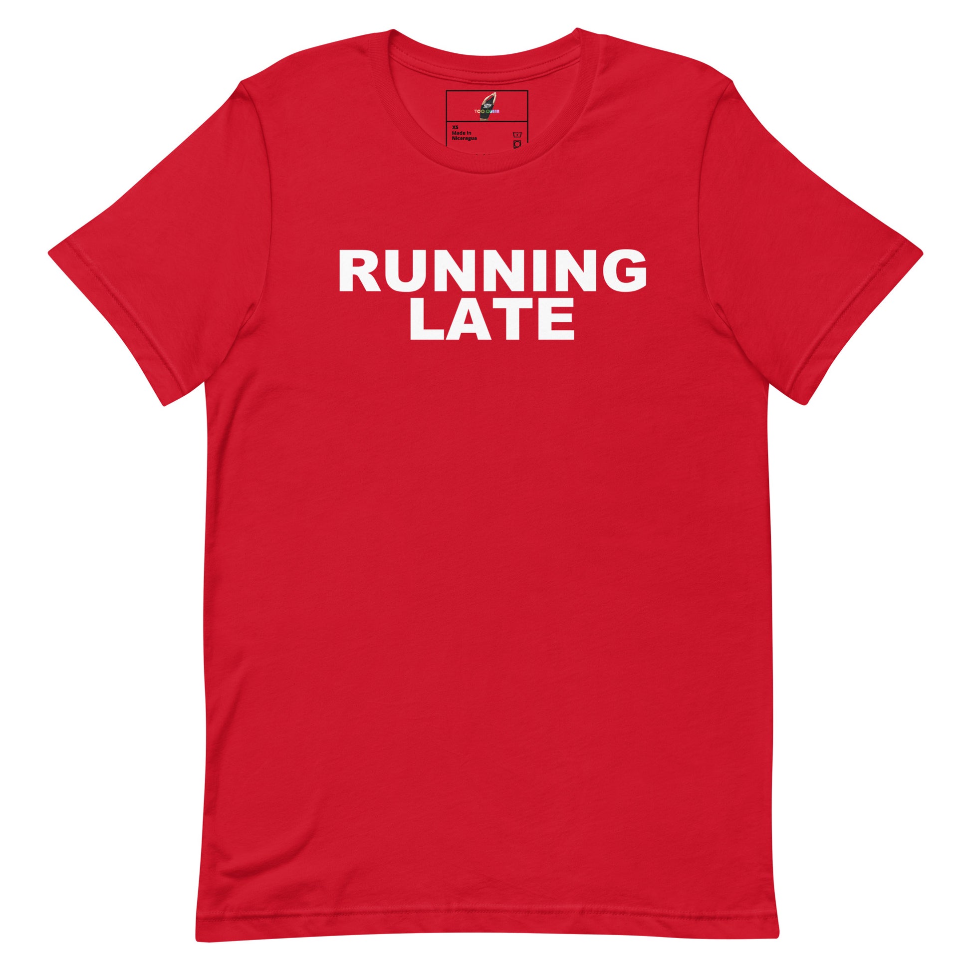 A red short-sleeve crewneck t-shirt with the words 'RUNNING LATE' printed in bold white capital letters across the chest, displayed flat against a solid white background.