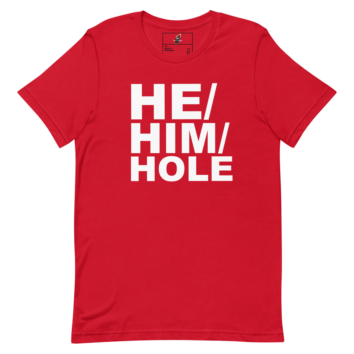 A red short-sleeve crewneck t-shirt with the phrase 'HE/HIM/HOLE' printed in large, bold white block letters across the chest, displayed flat against a solid white background.