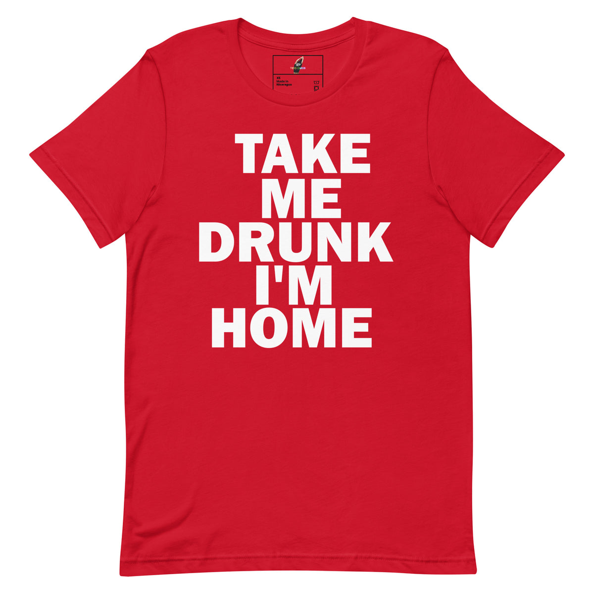Take Me Drunk I'm Home T Shirt - Red
