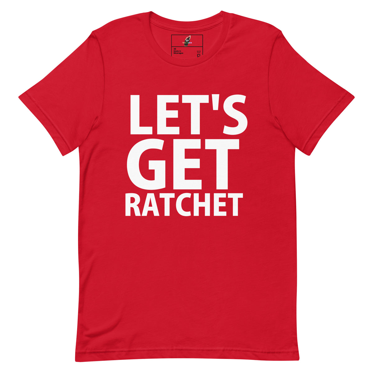 A red short-sleeve crewneck t-shirt with the phrase 'LET'S GET RATCHET' printed in bold white capital letters across the front, displayed flat against a solid white background.