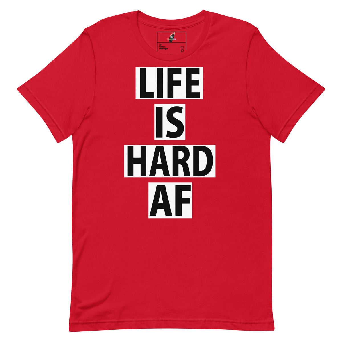 A red short-sleeve crewneck t-shirt with the text 'LIFE IS HARD AF' printed in a bold black-and-white block lettering style on the front.