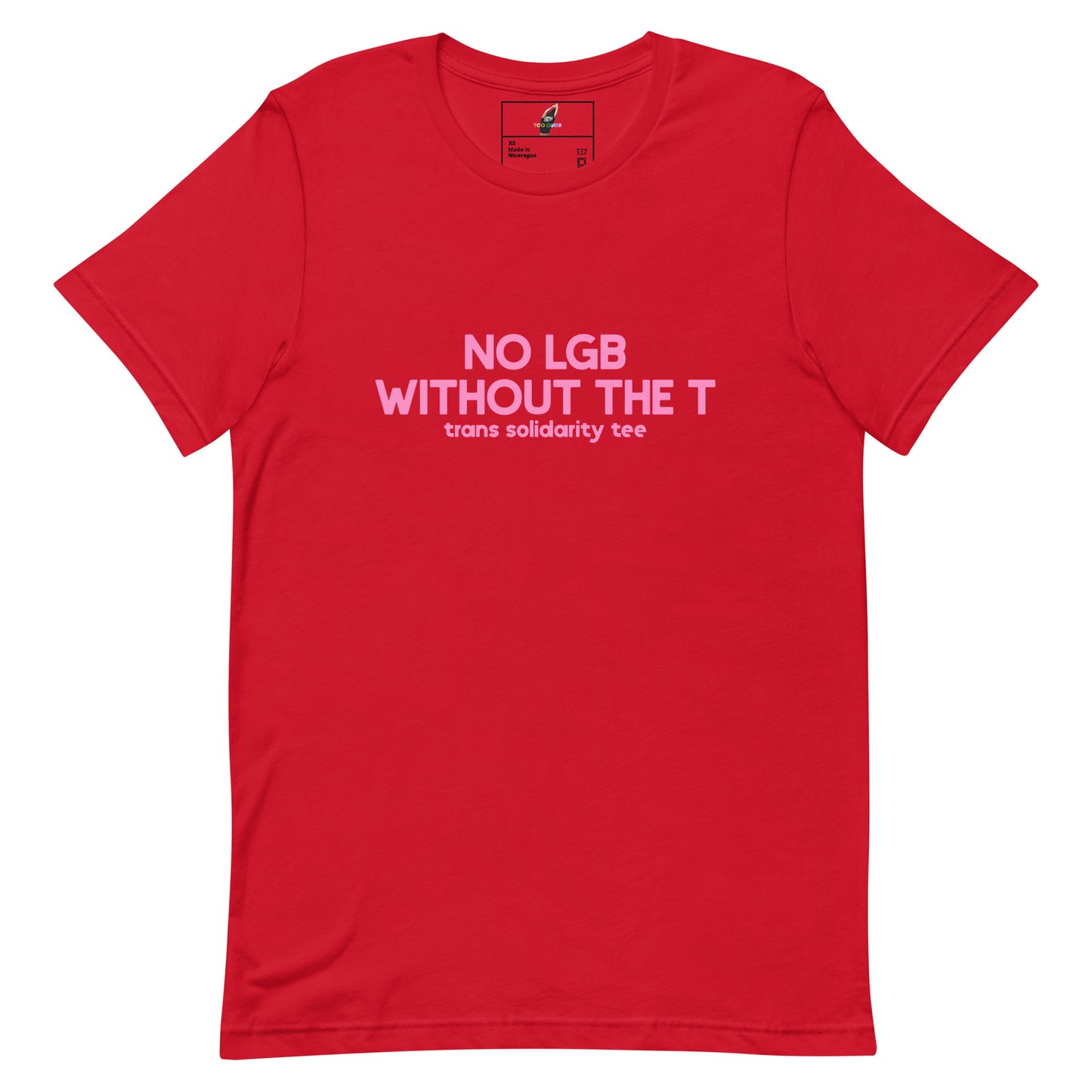 A red short-sleeve crewneck t-shirt with pink text on the chest reading 'NO LGB WITHOUT THE T' and 'trans solidarity tee' underneath, displayed flat against a white background.