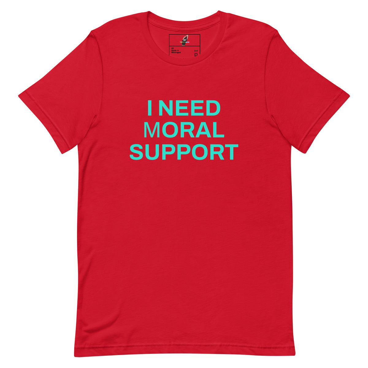 A red short-sleeve crewneck t-shirt with the text 'I NEED MORAL SUPPORT' printed in bright cyan on the chest, displayed flat against a plain white background.