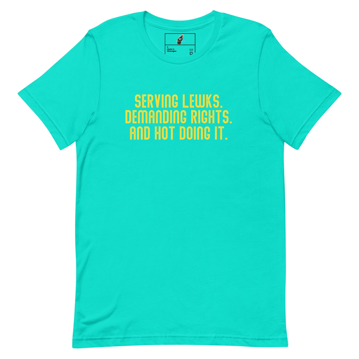 Serving Lewks. Demanding Rights. And Hot Doing It. Unisex t-shirt