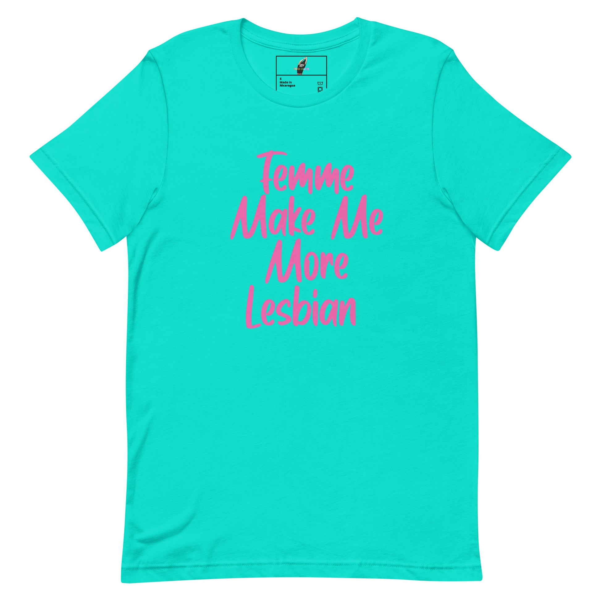 A turquoise short-sleeve crewneck t-shirt with the phrase 'Tempt Me Make Me More Lesbian' printed in pink script across the chest, displayed on a solid white background.