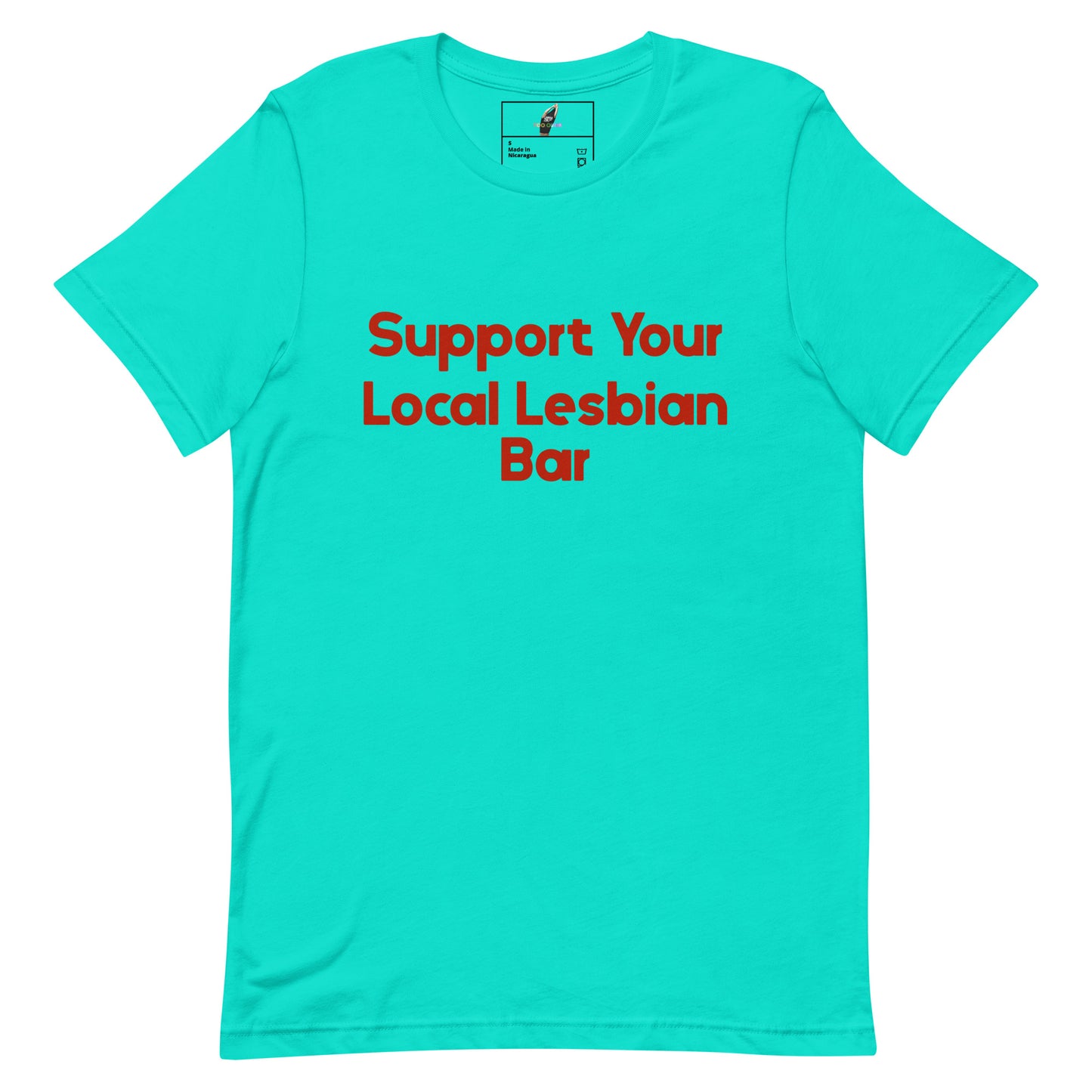 A turquoise short-sleeve crewneck t-shirt with the phrase 'Support Your Local Lesbian Bar' printed in red across the chest, displayed on a clean white background.