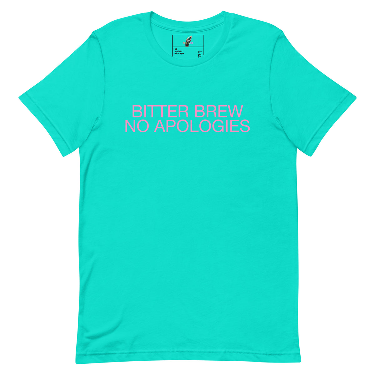 BITTER BREW NO APOLOGIES Unisex t-shirt - Teal