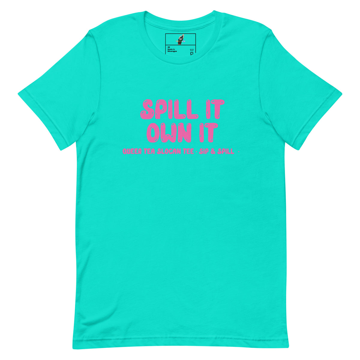 Spill It Own It Unisex t-shirt