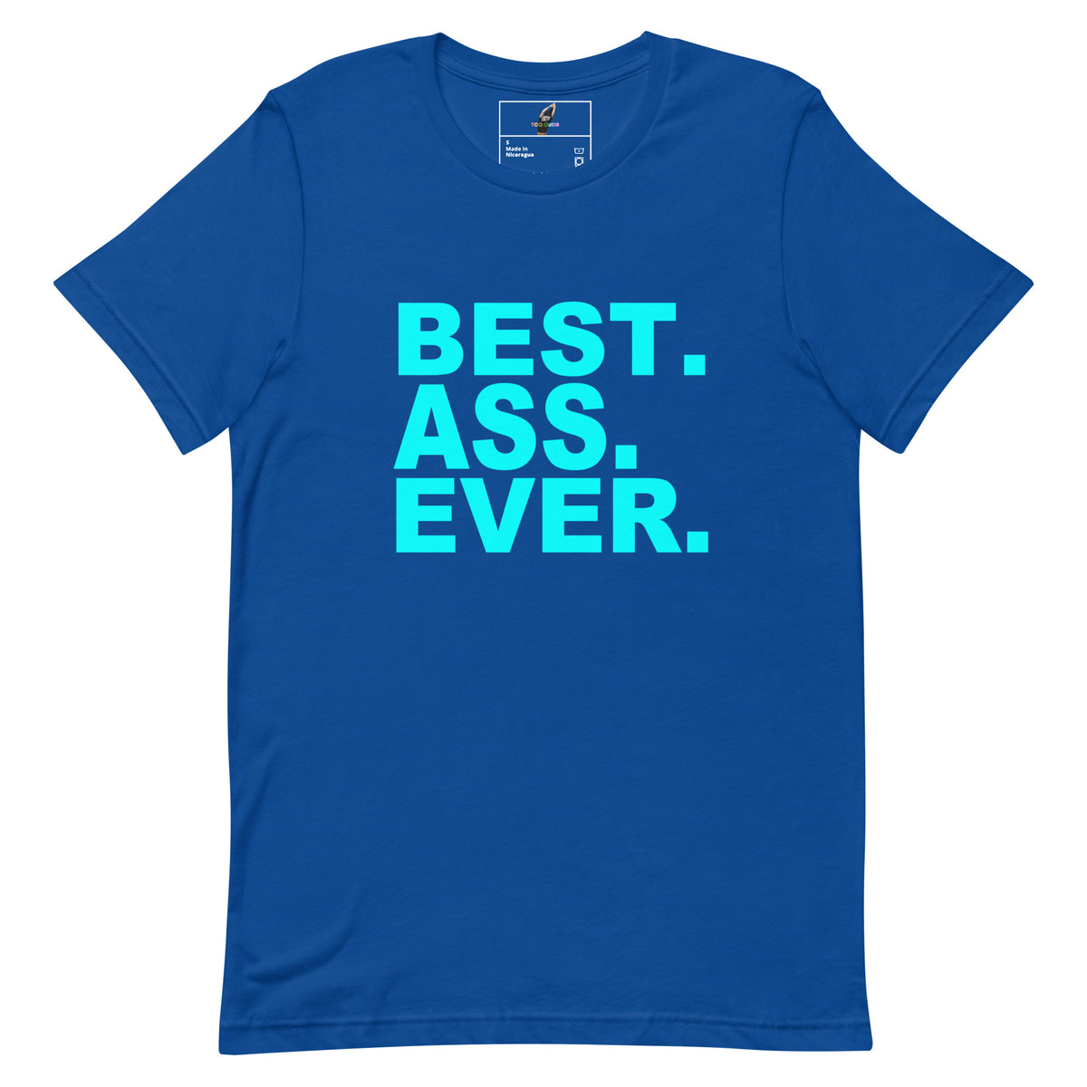 A royal blue short-sleeve t-shirt with the text 'BEST. ASS.