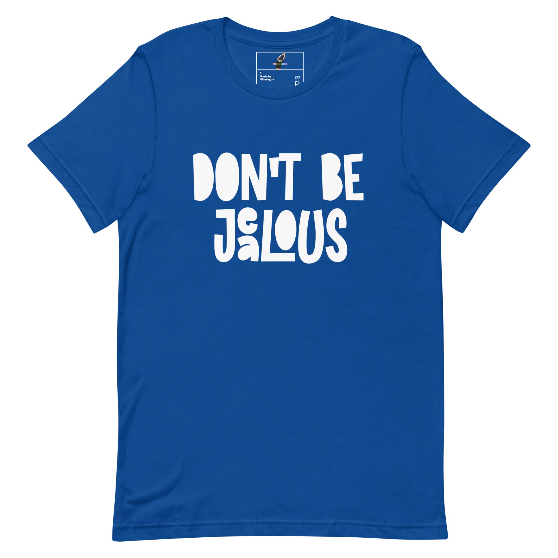 A royal blue short-sleeve t-shirt with the phrase 'DON'T BE JALOUS' printed in a bold, white, stylized font across the chest, displayed on a clean white background.