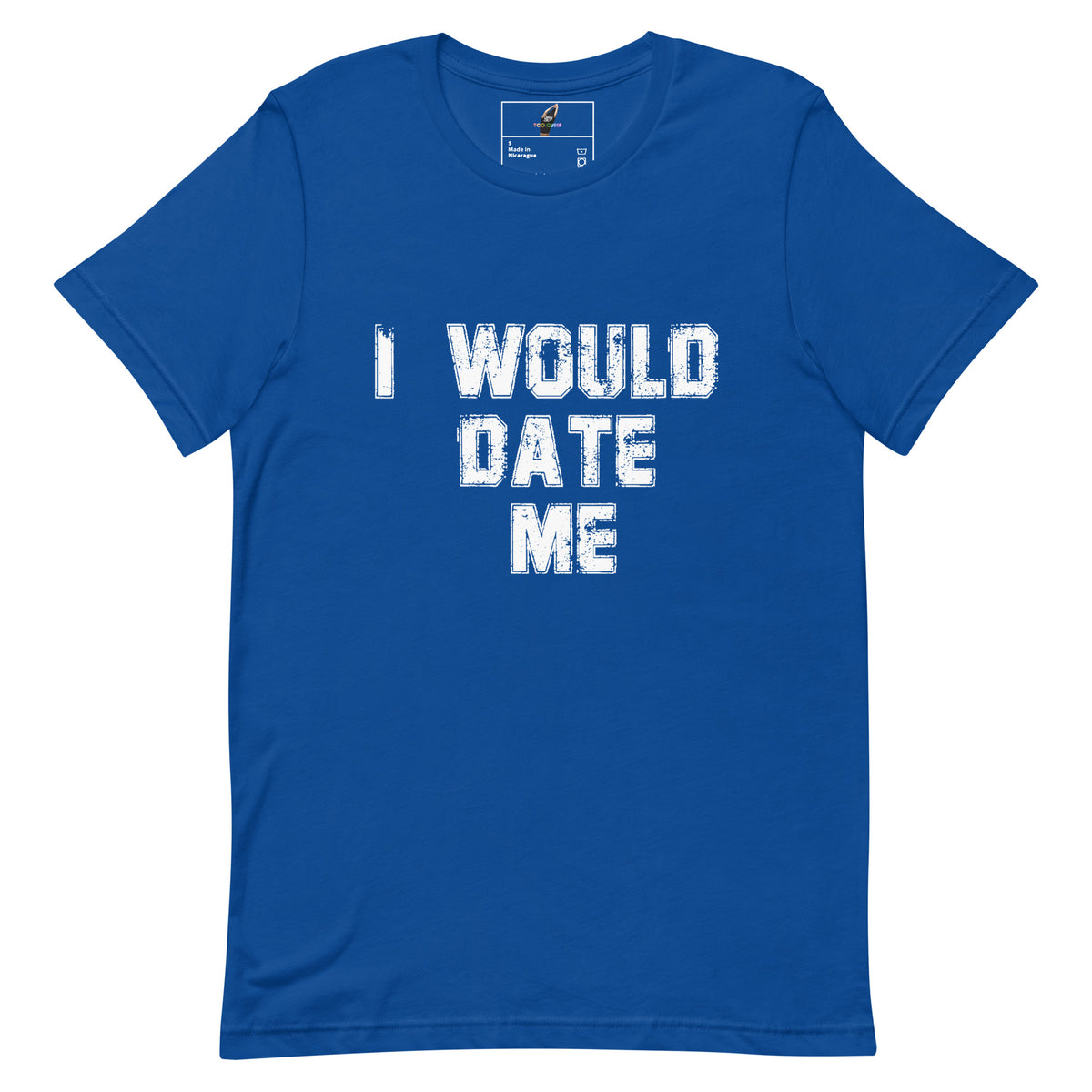 A royal blue short-sleeve crewneck t-shirt with the phrase 'I WOULD DATE ME' printed in a distressed white font across the chest, displayed on a solid white background.