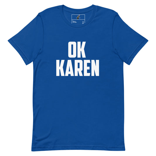 A royal blue short-sleeve crewneck t-shirt with the words 'OK KAREN' printed in bold white capital letters across the chest, displayed flat against a solid white background.