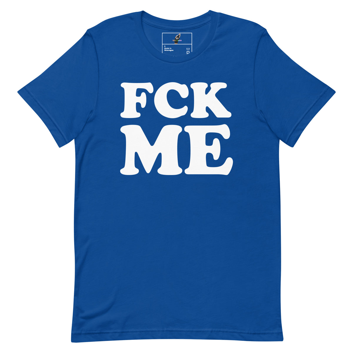 A royal blue short-sleeve t-shirt with the words 'FCK ME' printed in large, bold white letters across the chest, displayed on a clean white background.