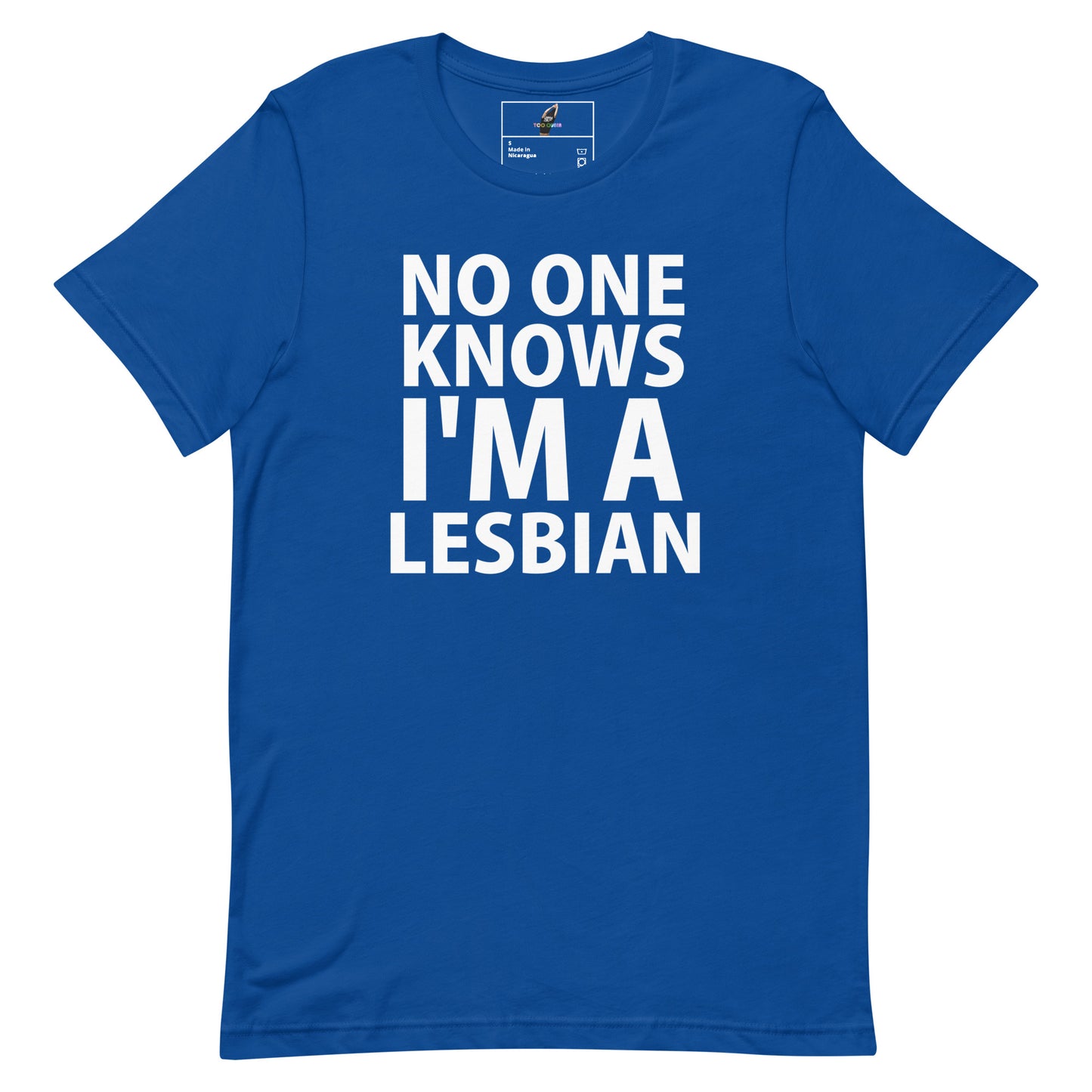 A royal blue short-sleeve t-shirt with bold white text on the front reading 'NO ONE KNOWS I'M A LESBIAN'. The shirt is displayed flat against a clean white background, showing a small brand label inside the collar.