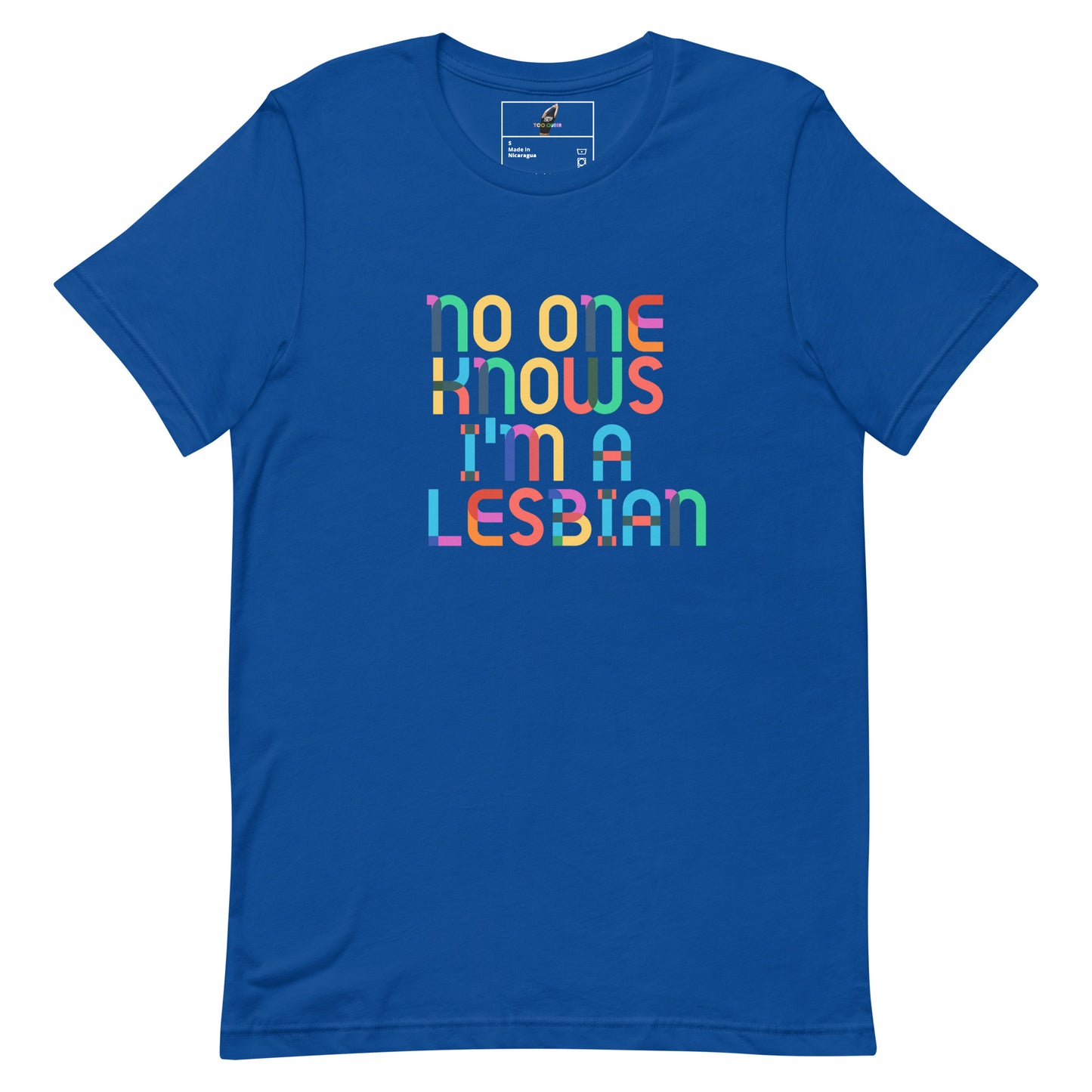 A royal blue short-sleeve t-shirt with a colorful graphic text print reading 'no one knows i'm a LESBIAN' in rainbow-colored letters, displayed on a clean white background.
