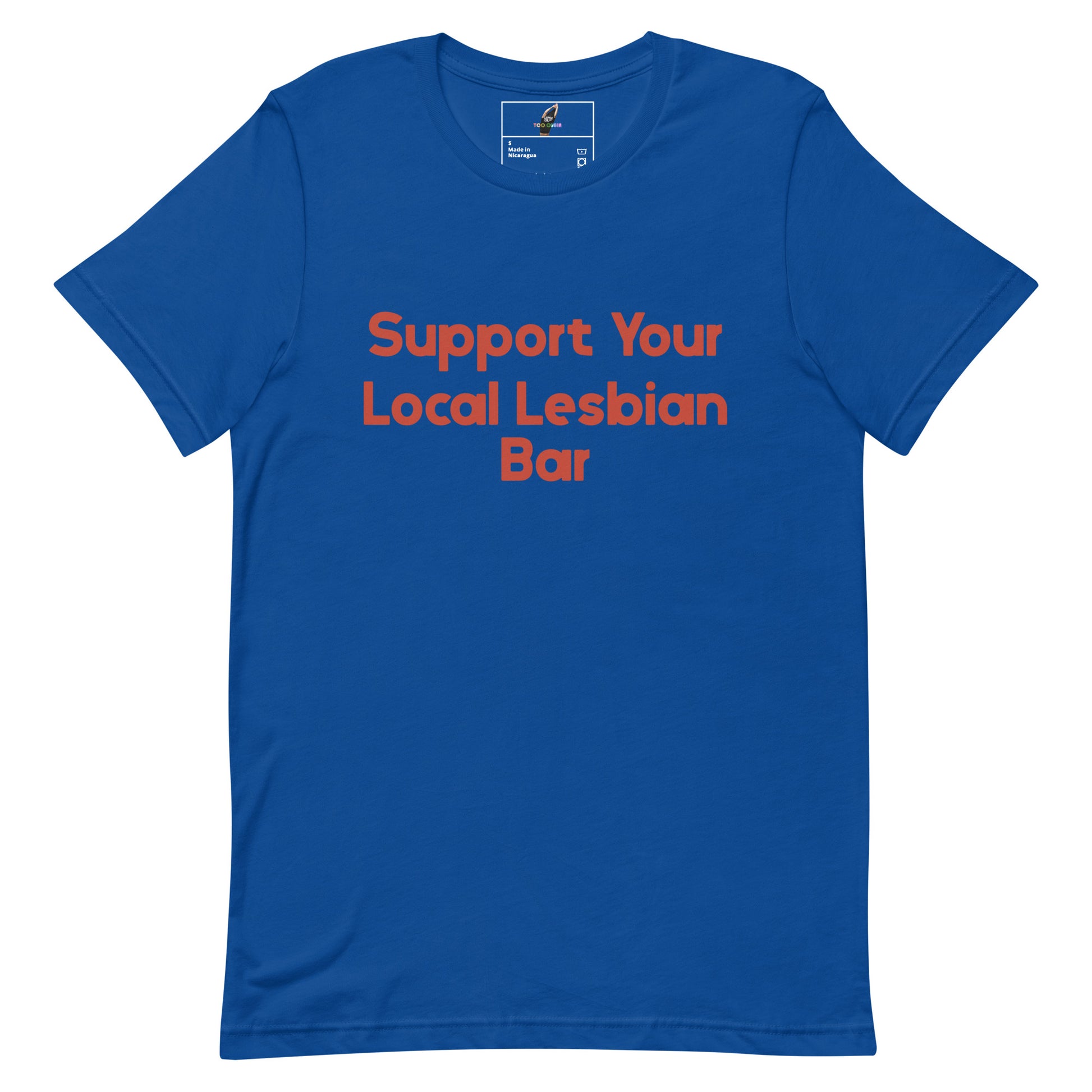 A royal blue short-sleeve t-shirt with the phrase 'Support Your Local Lesbian Bar' printed in orange across the chest, displayed on a clean white background.