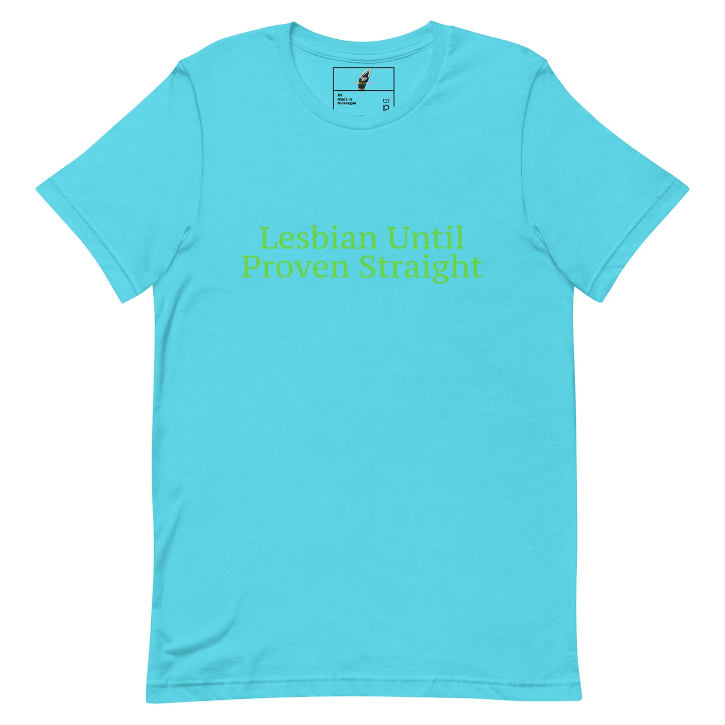 A light blue short-sleeve crewneck t-shirt with the phrase 'Lesbian Until Proven Straight' printed in lime green across the chest. The inner neck label features a small graphic of a hand holding a lit candle.