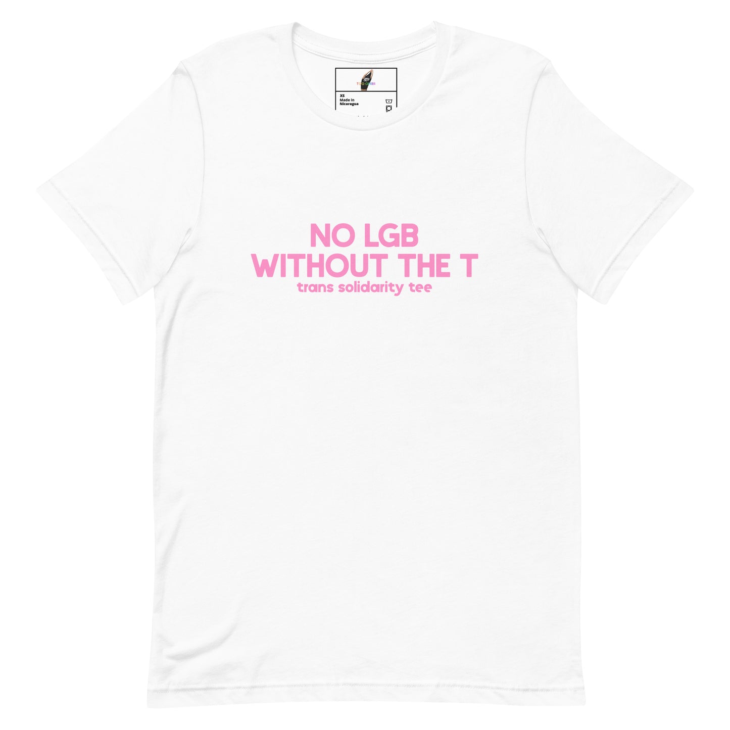 A white short-sleeve crewneck t-shirt with pink text on the chest reading 'NO LGB WITHOUT THE T' and 'trans solidarity tee' underneath, displayed flat against a white background.