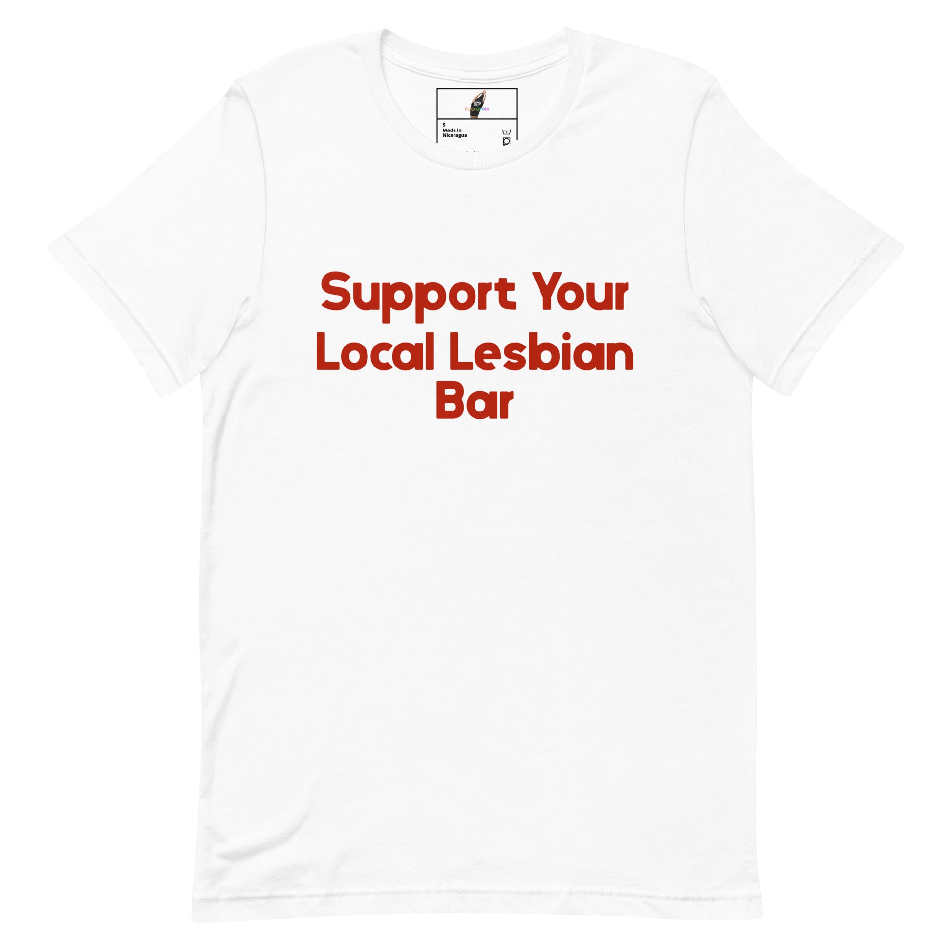 A white short-sleeve crewneck t-shirt with the text 'Support Your Local Lesbian Bar' printed in red across the chest, displayed on a clean white background.