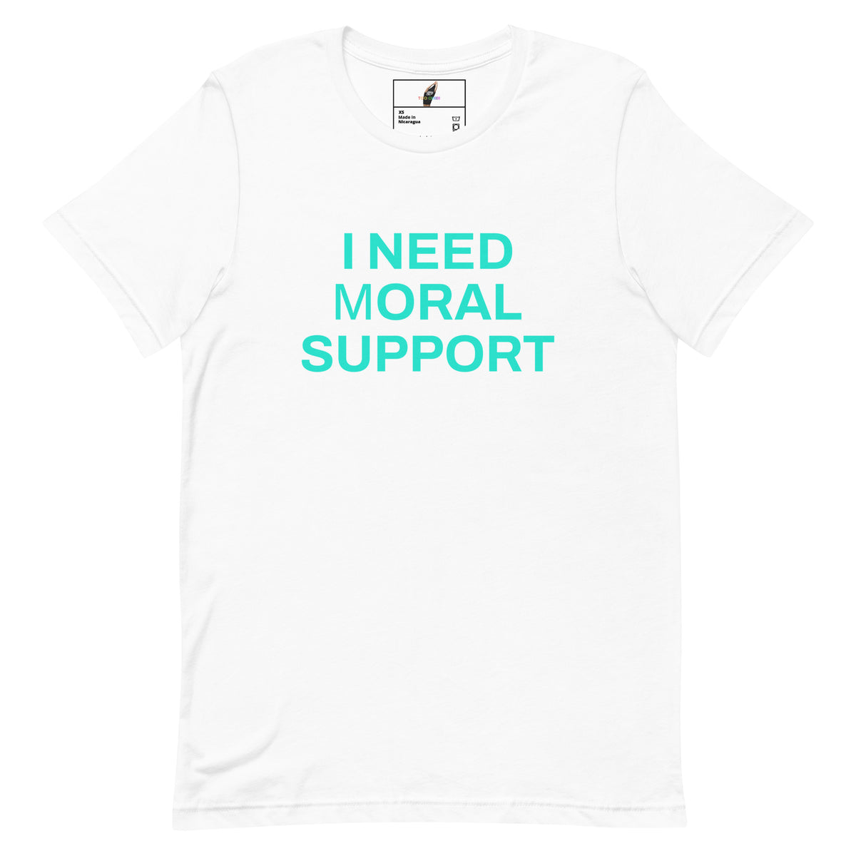 I Need mORAL Support Unisex t-shirt - White