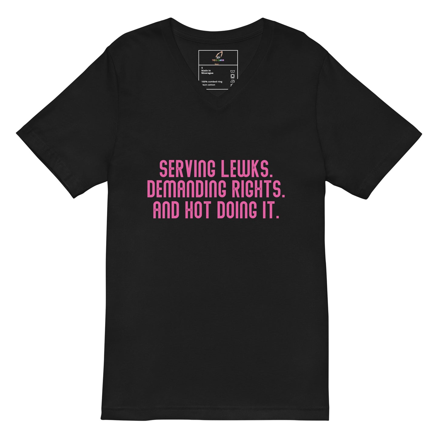 Serving Lewks. Demanding Rights. And Hot Doing It. Unisex Short Sleeve V-Neck T-Shirt - Black