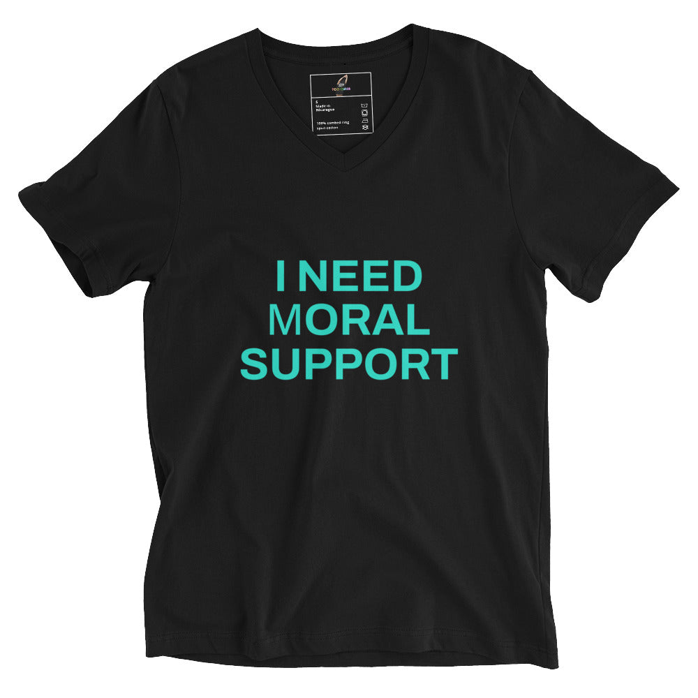 I Need mORAL Support Unisex Short Sleeve V-Neck T-Shirt - Black