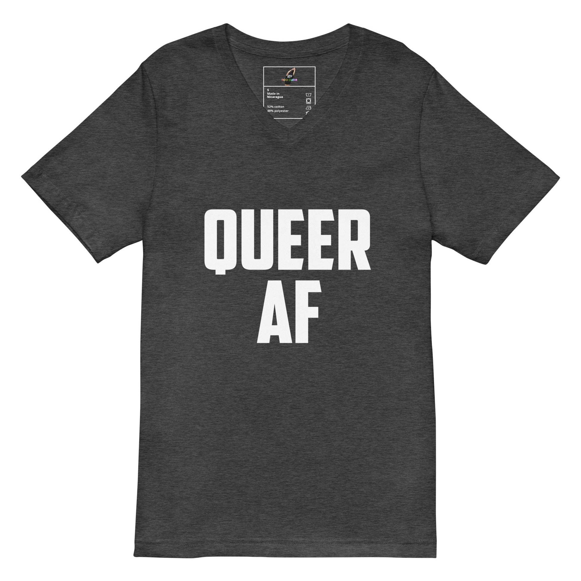 A dark heather gray v-neck t-shirt with the words 'QUEER AF' printed in bold white capital letters across the chest, displayed flat against a solid white background.