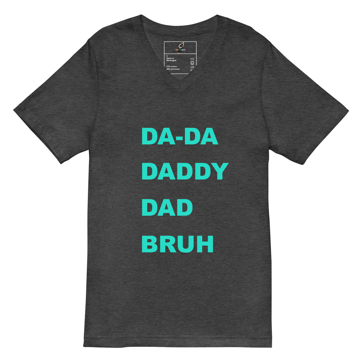 DA-DA, DAD, DADDY, BRUH Unisex Short Sleeve V-Neck T-Shirt