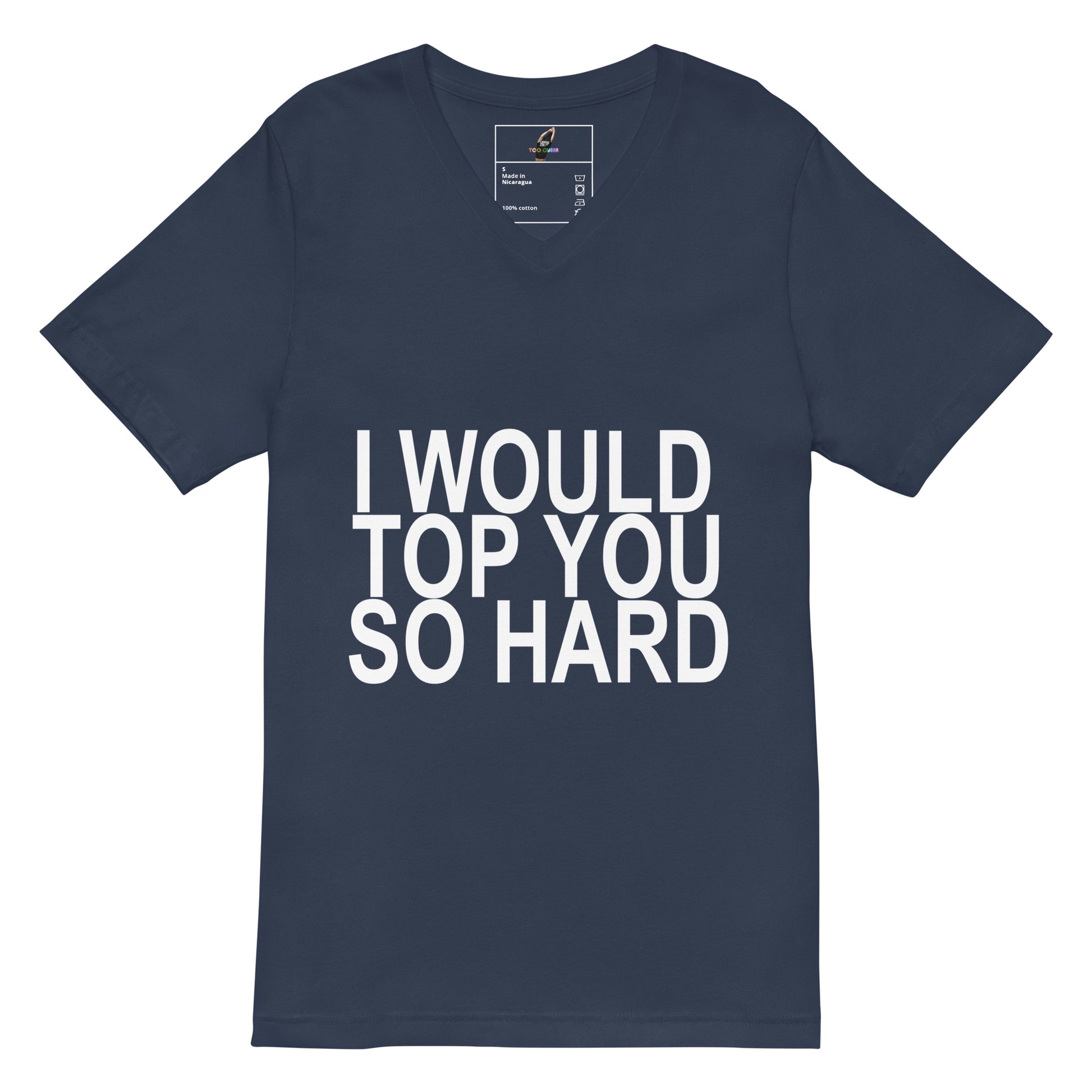 I Would Top You So Hard V-Neck T-Shirt - Navy