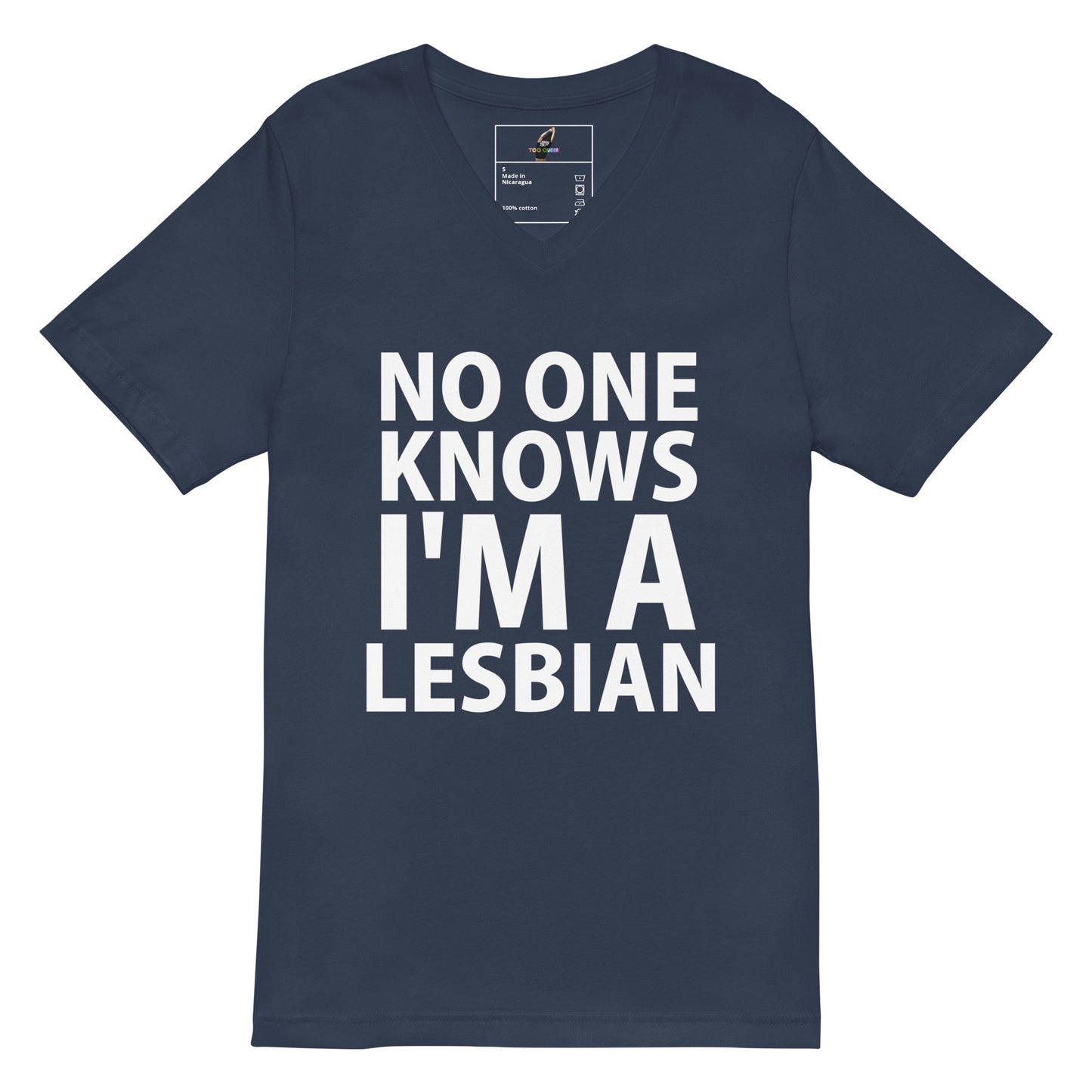 A navy blue short-sleeve V-neck t-shirt with bold white text on the front reading 'NO ONE KNOWS I'M A LESBIAN'. The shirt is displayed flat against a solid white background, with a small brand label visible inside the collar.