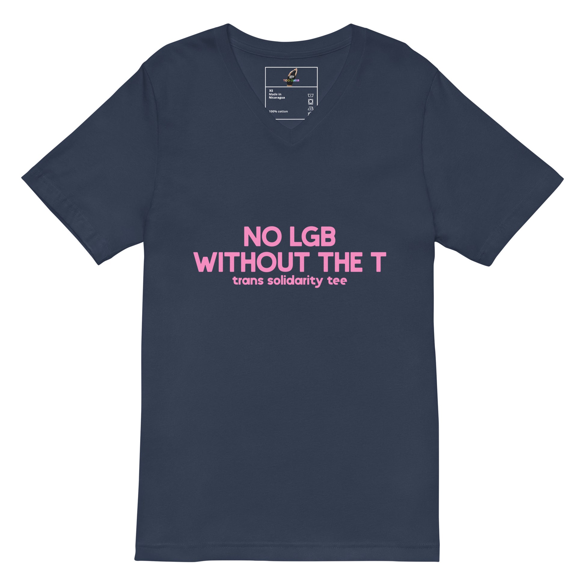 A navy blue V-neck t-shirt with pink text on the front reading 'NO LGB WITHOUT THE T' and 'trans solidarity tee' underneath, displayed flat against a white background.