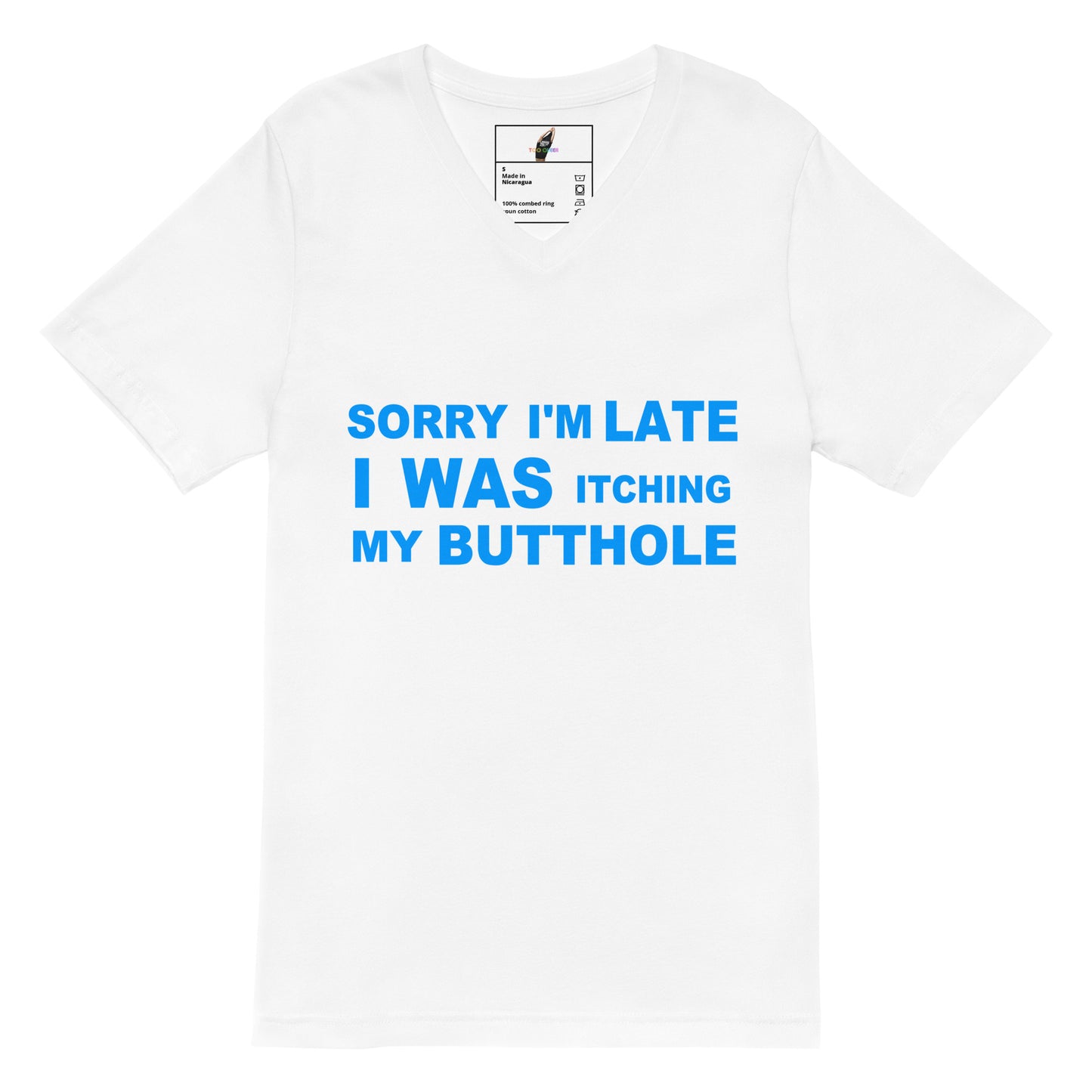 A white short-sleeve crewneck t-shirt with bold blue text on the front reading 'SORRY I'M LATE I WAS ITCHING MY BUTTROLE'. The inner neck label shows the brand 'The Itchy'.