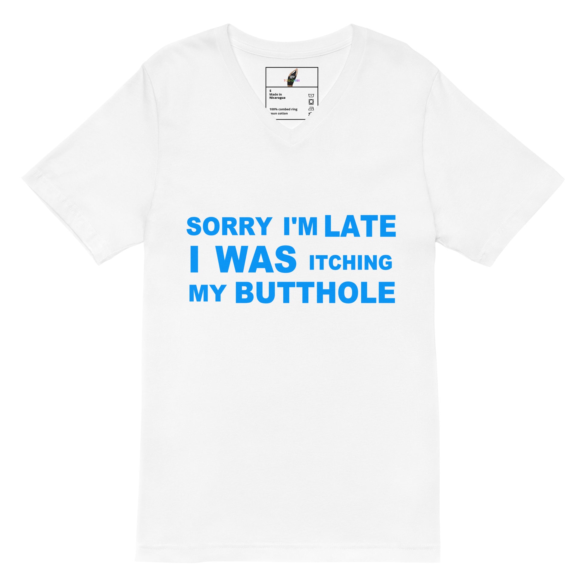 A white short-sleeve crewneck t-shirt with bold blue text on the front reading 'SORRY I'M LATE I WAS ITCHING MY BUTTROLE'. The inner neck label shows the brand 'The Itchy'.