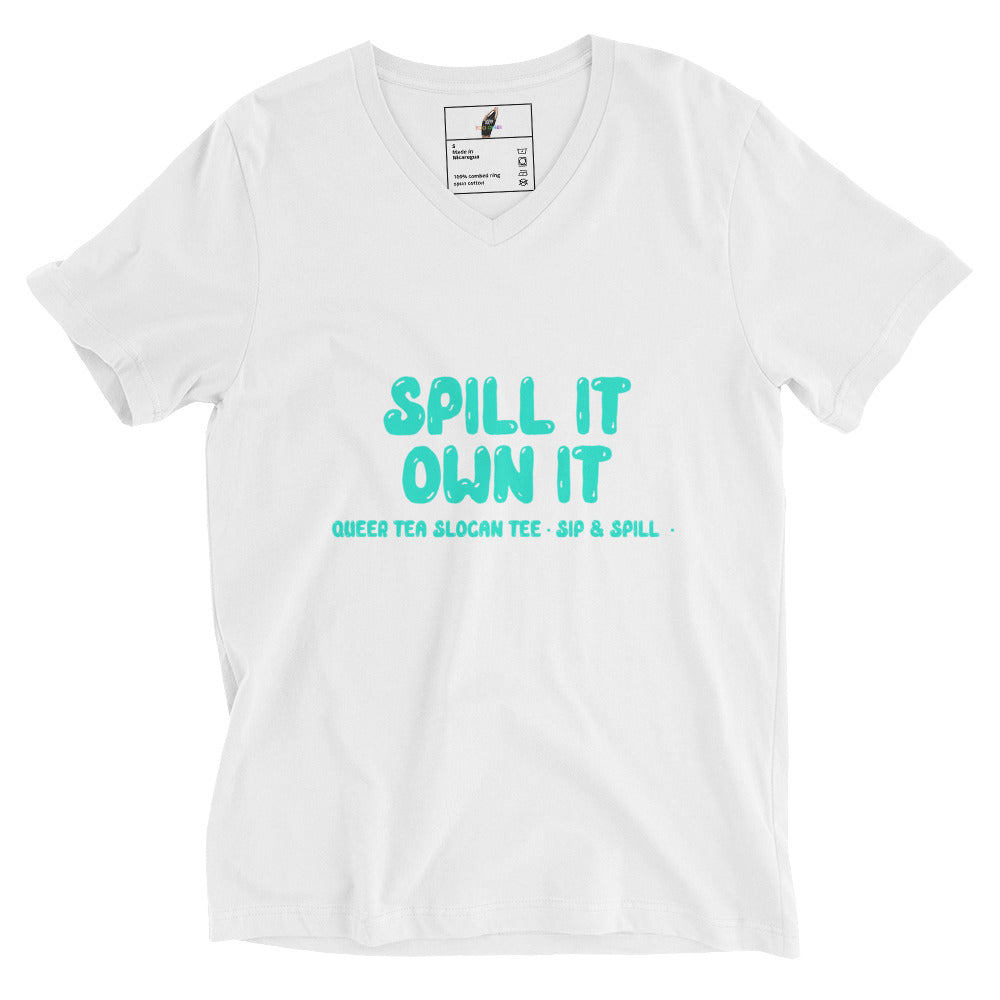 Spill It Own It Unisex Short Sleeve V-Neck T-Shirt - White